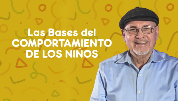 Las Bases del comportamiento de los niños