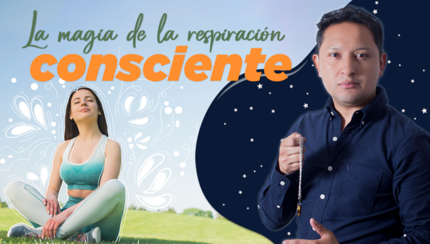 La magia de la respiración consciente